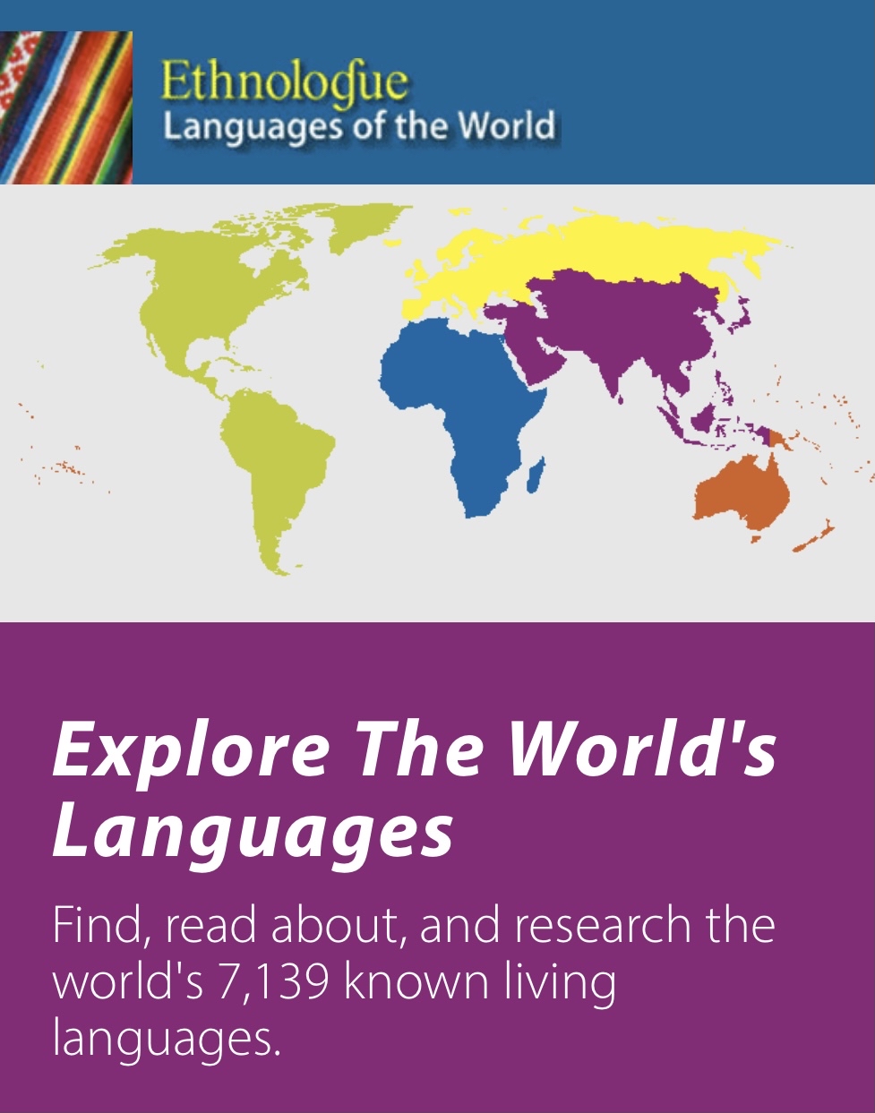 An informational flyer for the online database Ethnologue. The flyer has an image of the seven continents and reads "Ethnologue: Languages of the world. Explore the World's Languages: Find. read about, and research the world's 7,139 known living languages."