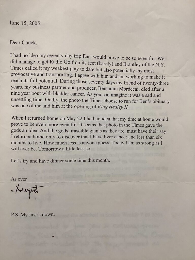 The typed letter from August Wilson to Charles Johnson details a 70-day trip August recently took, during which, August recounts, his close friend Benjamin Mordecai died from bladder cancer. The letter goes on to reveal that August himself was recently diagnosed with liver cancer and expresses a wish to have dinner with Charles.