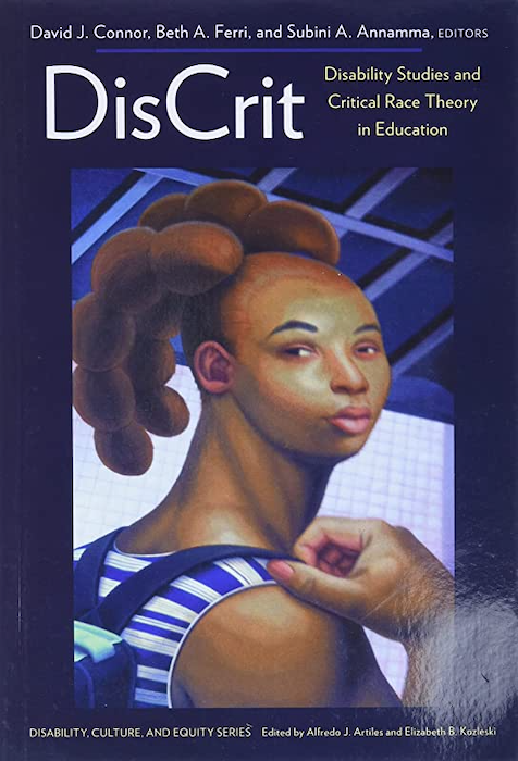 Book cover of DisCrit: Disability Studies and Critical Race Theory in Education