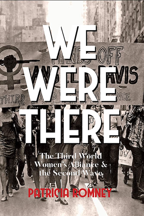 Book cover "We Were There" The Third World Women's Alliance & the Second Wave."