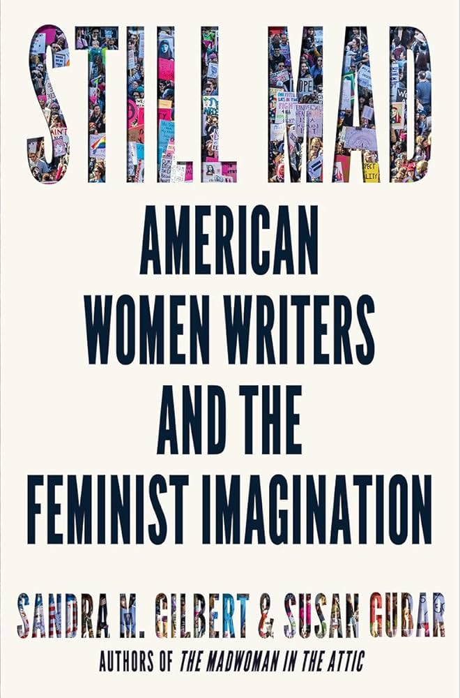 Still Mad: American Women Writers and the Feminist Imagination