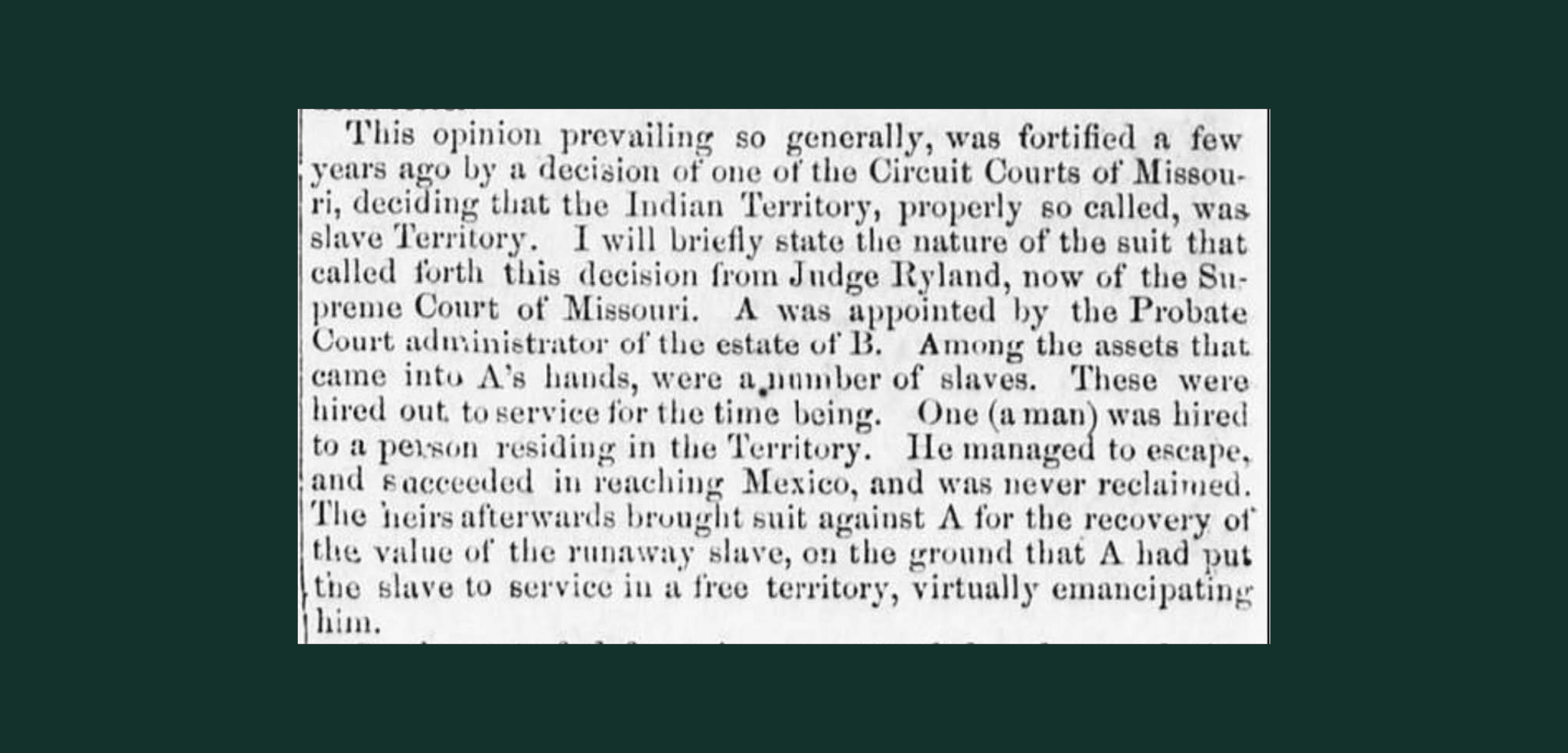 Black-and-white scan of a historical printed text discussing a Missouri court case involving slavery in the Indian Territory, describing an enslaved man who escaped to Mexico and a subsequent lawsuit over his value.