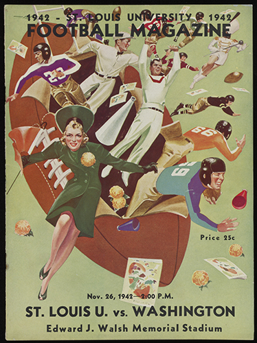 St. Louis University 1942 Football Magazine with an illustrated cover of players and fans popping out of a football. The magazine is for the 26 November 1942 2PM game featuring St. Louis U versus Washington at the Edward J. Walsh Memorial Stadium—and a price point of twenty-five cents.