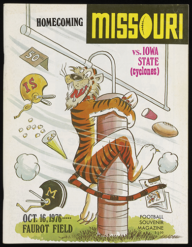 16 October 1976 Football Souvenir Magazine ($1.00) for the Missouri homecoming game versus Iowa State Cyclones on Faurot Field. The cover illustration is of the Missouri tiger mascot clinging to a field goal with the opposing team's helmets, footballs, and fan paraphernalia drawn around with the artist's signature (Amadee).