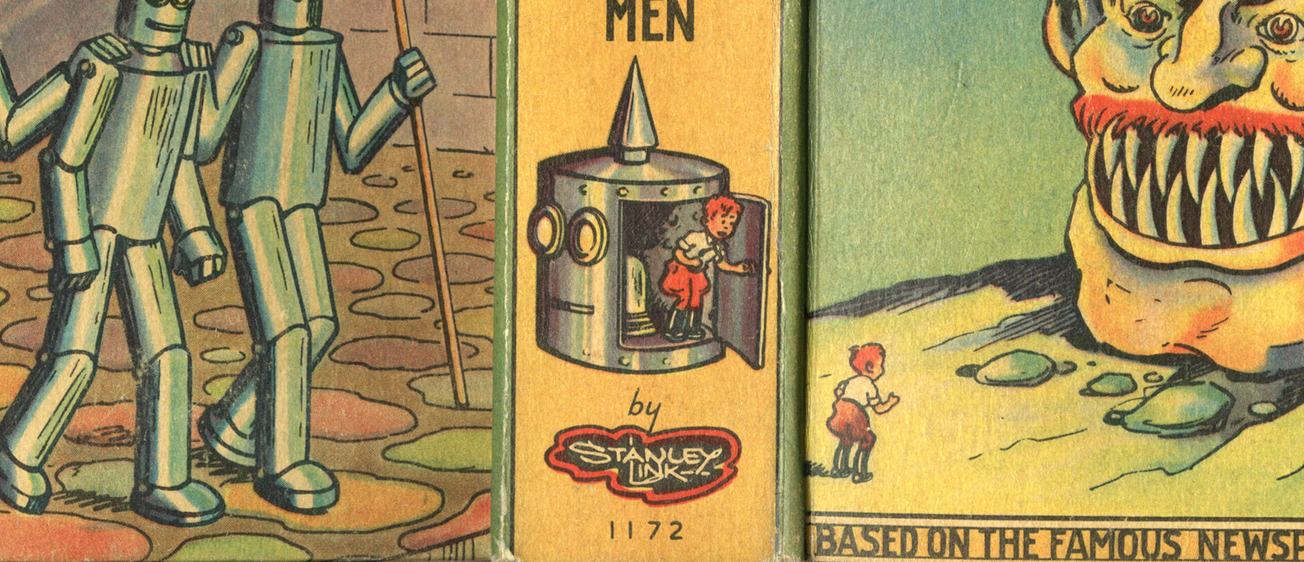 Tiny Tim Big Little Book, 1937. Bruce Mohrhard Collection, Dowd Illustration Research Archive. Panel comic of three tin men walking in a row, Tiny Tim walking out of the head of a tin man, and Tiny Tim in front of a man's head with sharp, pointed rows of teeth.