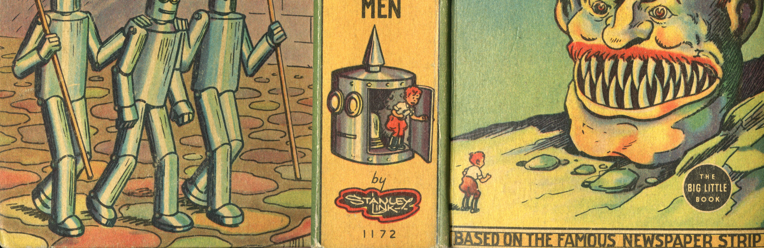 Tiny Tim Big Little Book, 1937. Bruce Mohrhard Collection, Dowd Illustration Research Archive. Panel comic of three tin men walking in a row, Tiny Tim walking out of the head of a tin man, and Tiny Tim in front of a man's head with sharp, pointed rows of teeth.
